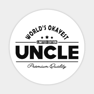 Uncle - World's okayest uncle Magnet